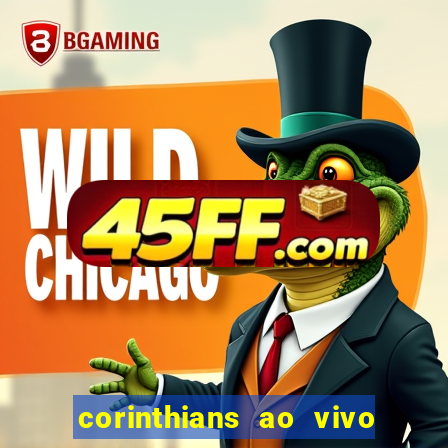 corinthians ao vivo multi canais